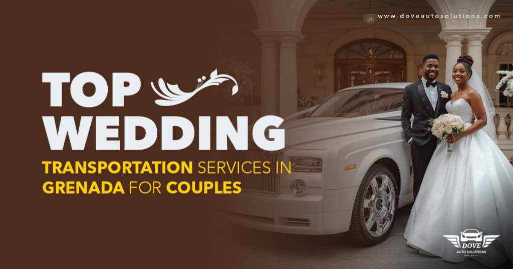 Top-Wedding-Transportation-Services-in-Grenada for-Couples