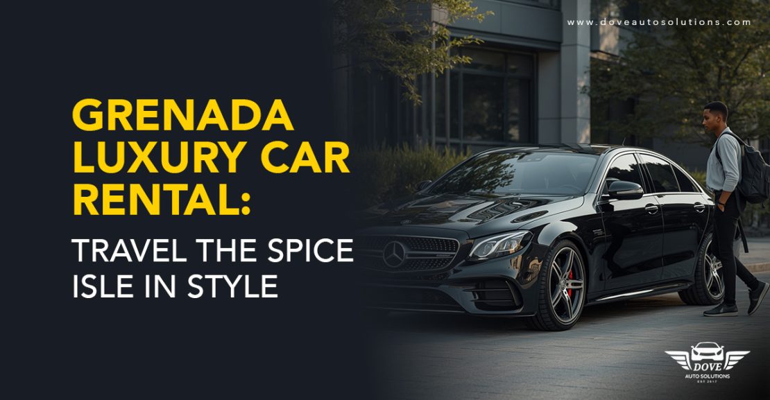 Grenada Luxury Car Rental: Travel the Spice Isle in Style