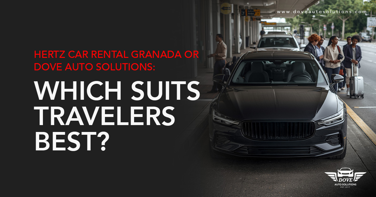 18-Hertz-Car-Rental-Granada-or-Dove-Auto-Solutions-Which-Suits-Travelers-Best