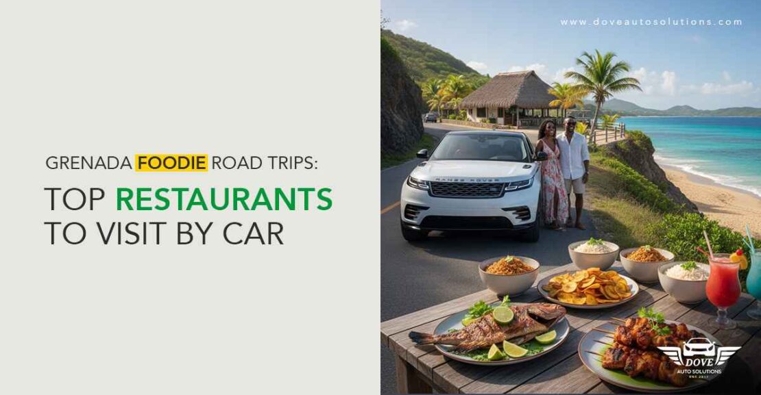 Grenada Foodie Road Trips: Top Restaurants to Visit by Car