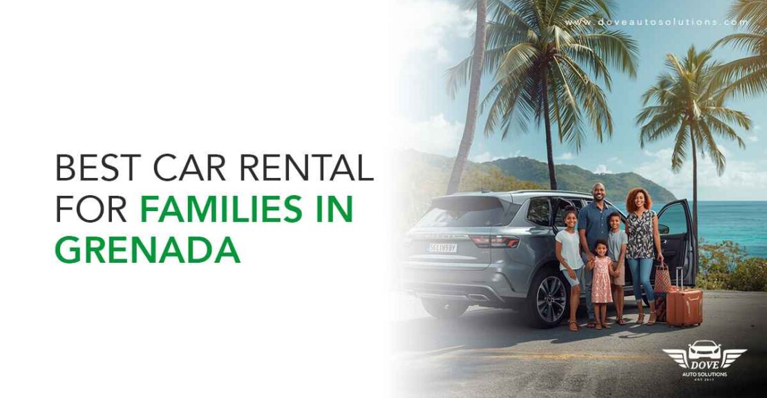Best-Car-Rental-For-Families-In-Grenada