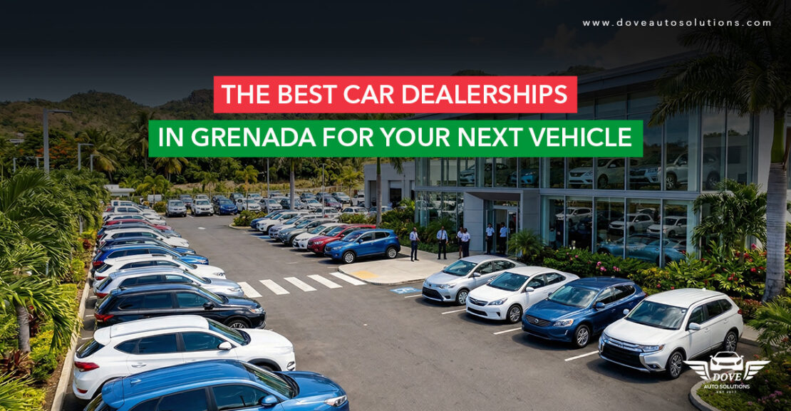 The-Best-Car-Dealerships-in-Grenada-for-Your-Next-Vehicle