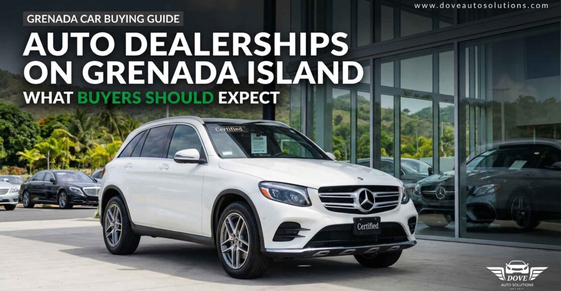 Auto Dealerships on Grenada Island: What Buyers Should Expect